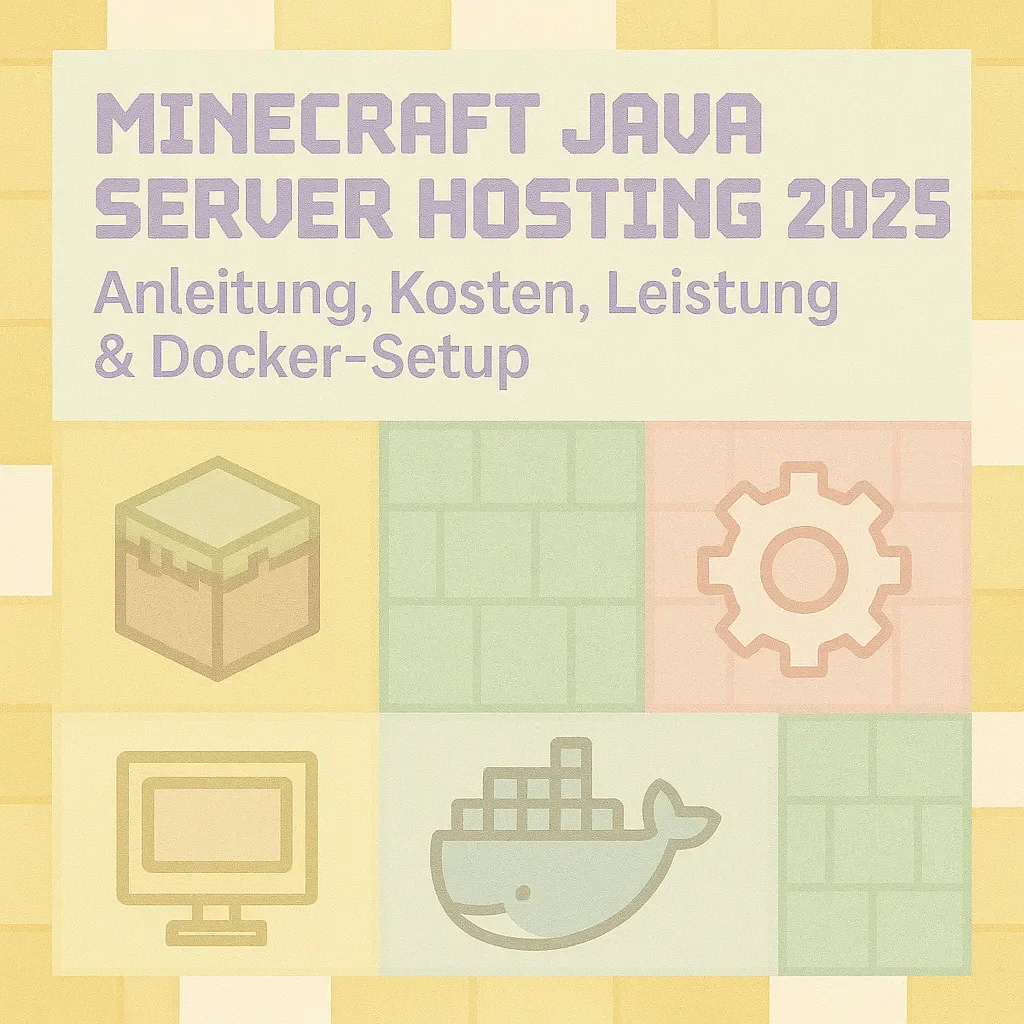 Minecraft Java Server Hosting 2025 – Anleitung, Kosten, Leistung & Docker-Setup