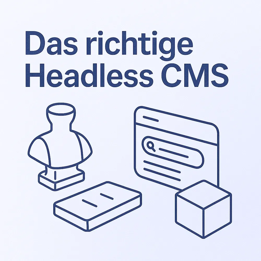 Das richtige Headless CMS für dein Projekt – 5 Szenarien mit klaren Empfehlungen