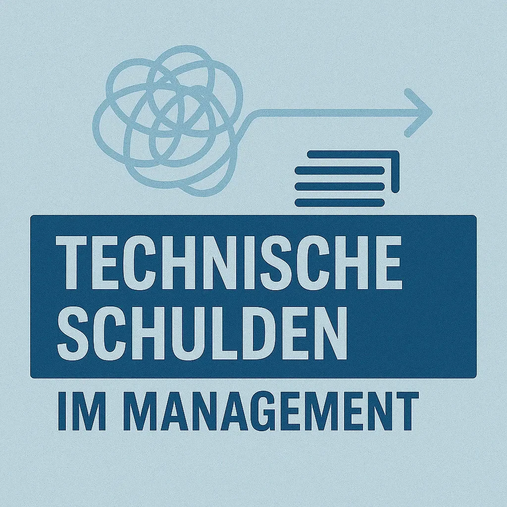 Technische Schulden im Management: Wenn veraltete Prozesse teuer werden