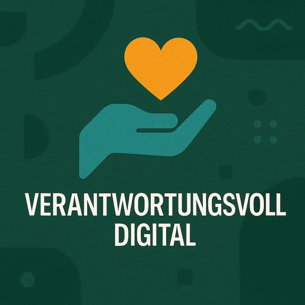 Verantwortungsvoll digital